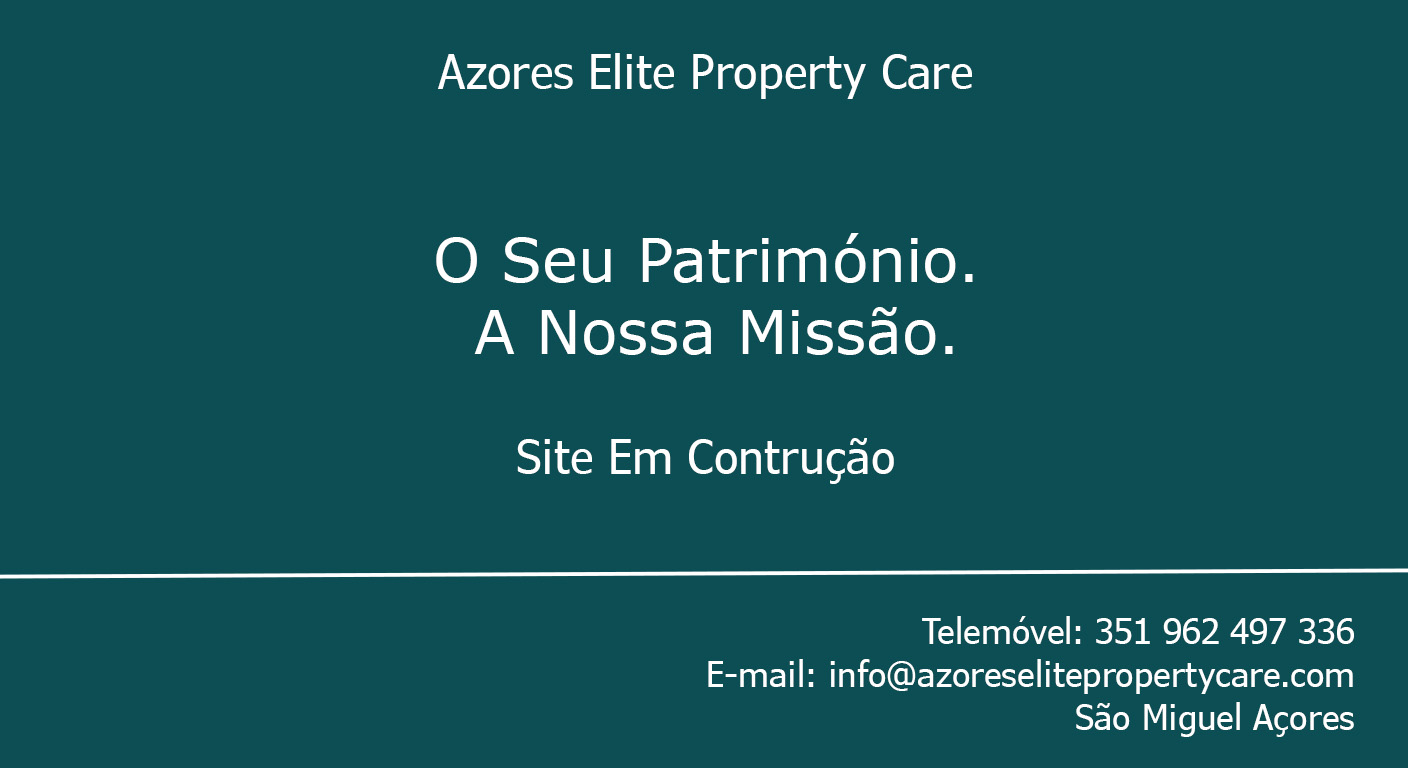 Azores Elite Property Care - Site Em Construção. O Seu Património. A Nossa Missão.